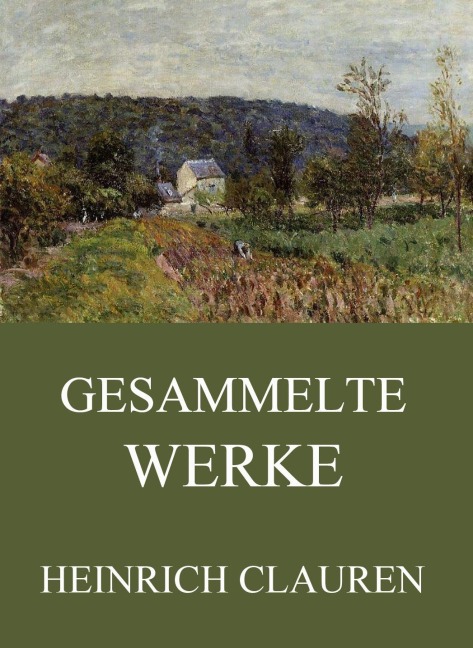 Gesammelte Werke - Heinrich Clauren