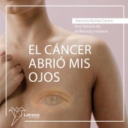 Cover-Bild zum Titel 'El cáncer abrió mis ojos' von 'Marcela Núñez Castro'