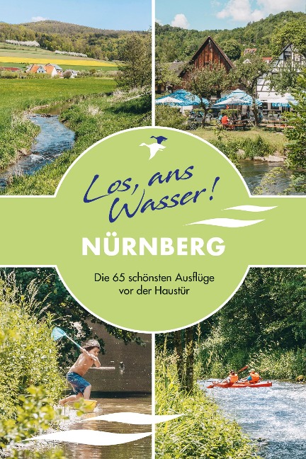 Los, ans Wasser! Nürnberg - Nina Loos