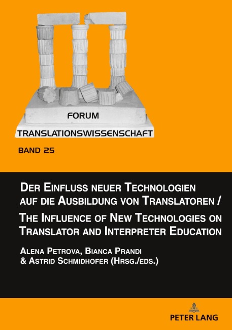 Der Einfluss neuer Technologien auf die Ausbildung von Translatoren / The Influence of New Technologies on Translator and Interpreter Education - 