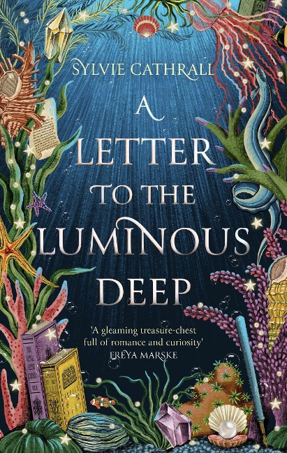 A Letter to the Luminous Deep - Sylvie Cathrall