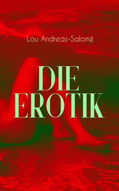 Die Erotik - Lou Andreas-Salomé