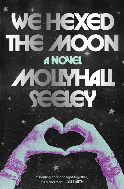 We Hexed the Moon - Mollyhall Seeley