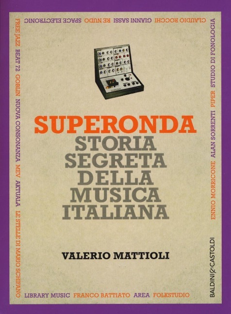 Superonda. Storia segreta della musica italiana - Valerio Mattioli