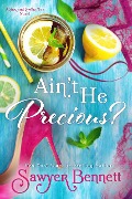 Cover-Bild zum Titel 'Ain't He Precious? (Sex and Sweet Tea, #1)' von 'Sawyer Bennett'