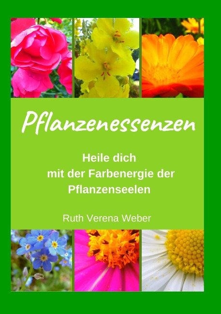 Pflanzenessenzen - Ruth Verena Weber