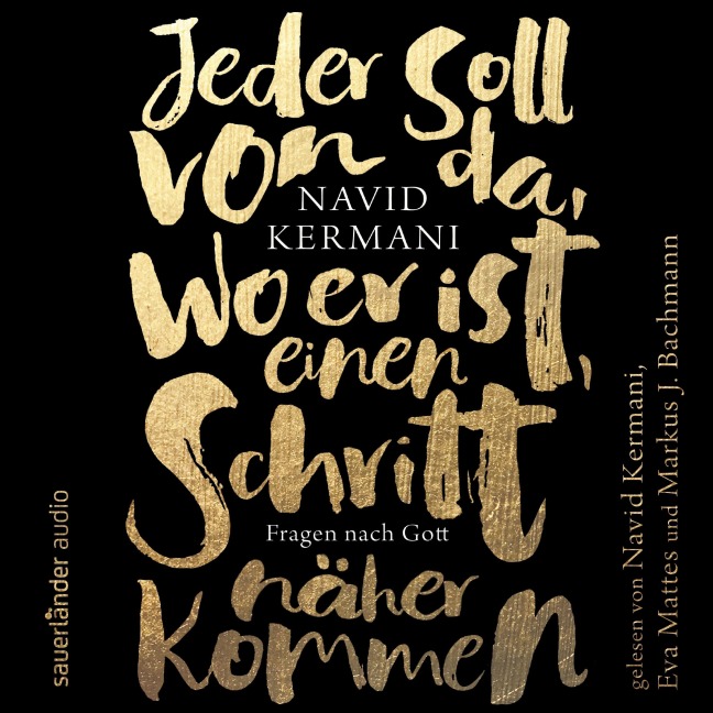Jeder soll von da, wo er ist, einen Schritt näher kommen - Navid Kermani