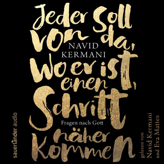 Jeder soll von da, wo er ist, einen Schritt näher kommen - Navid Kermani