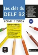 Cover-Bild zum Titel 'Les clés du DELF B2' von 'Marie Bretonier, Ana Gainza, Emmanuel Godard, Yves Loiseau, Jean-Paul Sigé'