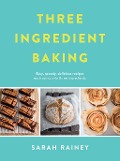 Cover-Bild zum Titel 'Three Ingredient Baking' von 'Sarah Rainey'