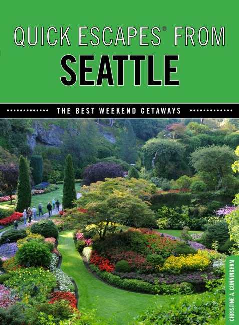 Quick Escapes® From Seattle - Christine Cunningham