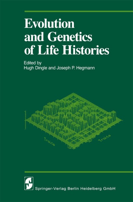Evolution and Genetics of Life Histories - 