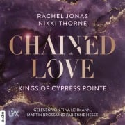 Cover-Bild zum Titel 'Kings of Cypress Pointe - Chained Love - The Golden Boys, Teil 6' von 'Rachel Jonas, Nikki Thorne'
