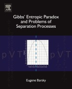 Cover-Bild zum Titel 'Gibbs' Entropic Paradox and Problems of Separation Processes' von 'Eugene Barsky'