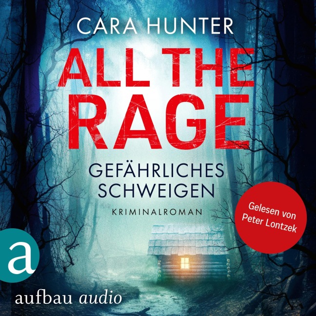 All the Rage - Gefährliches Schweigen - Cara Hunter