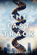 Cover-Bild zum Titel 'The Fast Track (Dance of Truth and Lies, #1)' von 'Tom Draycott'