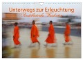 Unterwegs zur Erleuchtung Buddhistische Weisheiten (Wandkalender 2025 DIN A4 quer), CALVENDO Monatskalender - Gabriele Gerner