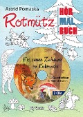 Rotmütz - Das Hör-Mal-Buch (1). Ein neues Zuhause im Eulenwald - Astrid Pomaska