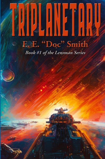 Triplanetary - E. E. "Doc" Smith