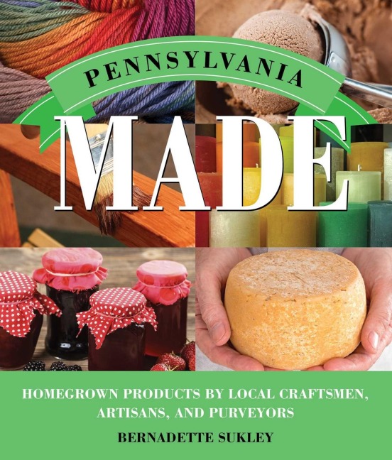 Pennsylvania Made - Bernadette Sukley