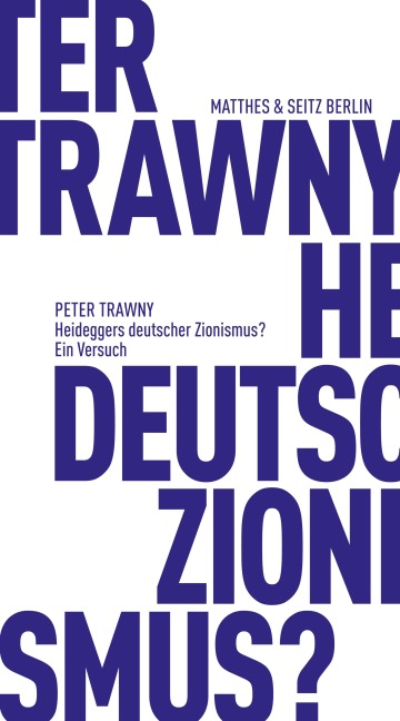 Heideggers deutscher Zionismus? - Peter Trawny