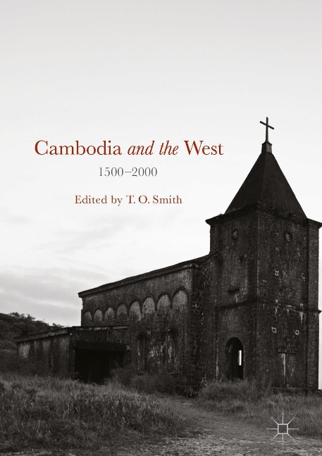 Cambodia and the West, 1500-2000 - 