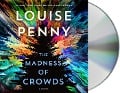 The Madness of Crowds - Louise Penny