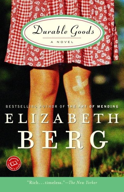 Durable Goods - Elizabeth Berg