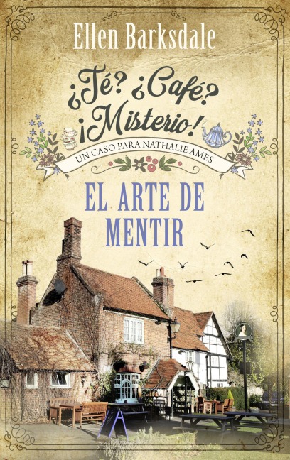 ¿Té? ¿Café? ¡Misterio! - El arte de mentir - Ellen Barksdale