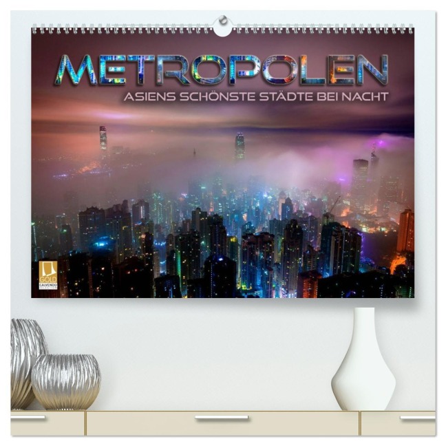 Metropolen - Asiens schönste Städte bei Nacht (hochwertiger Premium Wandkalender 2026 DIN A2 quer), Kunstdruck in Hochglanz - Renate Bleicher