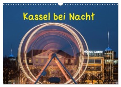 Cover-Bild zum Titel 'Kassel bei Nacht (Wandkalender 2026 DIN A3 quer), CALVENDO Monatskalender' von 'Wilfried Martin'