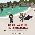 Dulcie and Duke, the Magical Monkey - Paul B. Kennedy