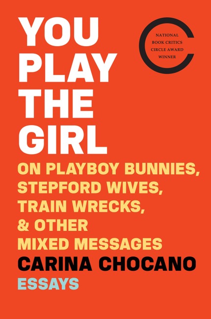 You Play the Girl - Carina Chocano