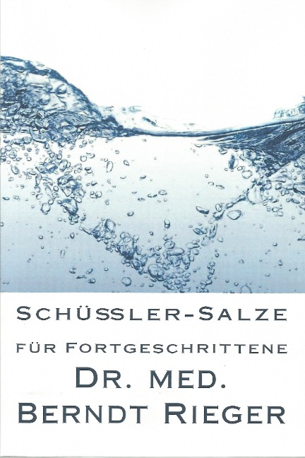 Schüßler-Salze für Fortgeschrittene - Berndt Rieger
