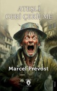 Cover-Bild zum Titel 'Atesli Geri Cekilme' von 'Marcel Prevost'