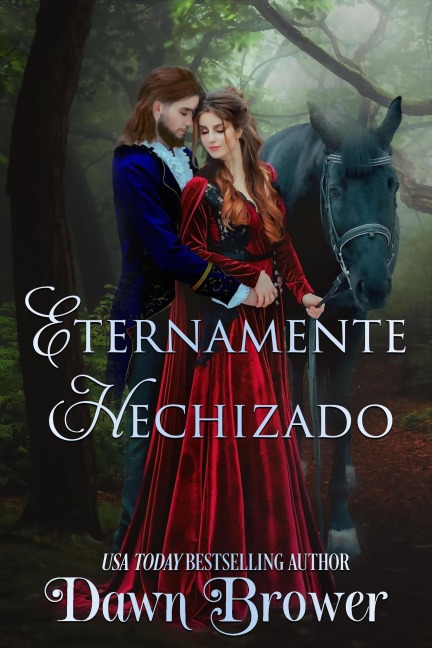 Eternamente Hechizado - Dawn Brower, Diana Zamora Cuesta