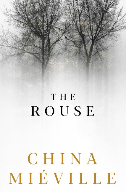 The Rouse - China Mieville