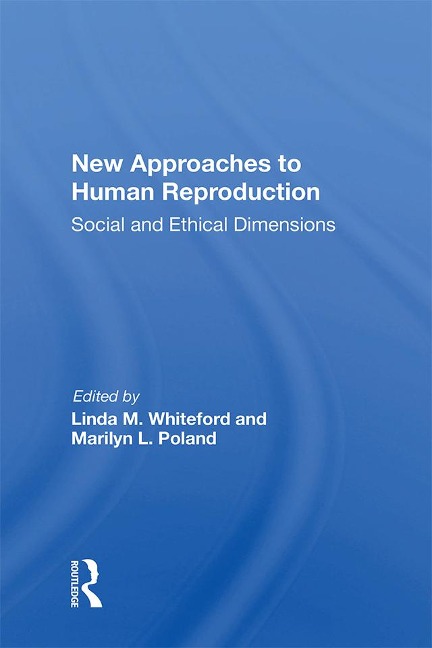 New Approaches To Human Reproduction - 