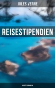 Cover-Bild zum Titel 'Reisestipendien: Abenteuerroman' von 'Jules Verne'