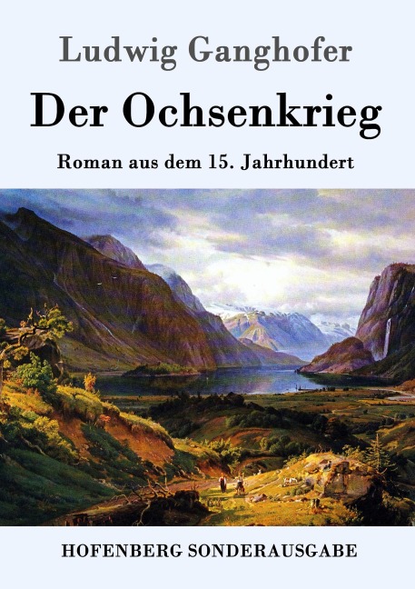 Der Ochsenkrieg - Ludwig Ganghofer