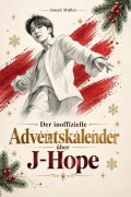 Cover-Bild zum Titel 'Der inoffizielle Adventskalender über J-Hope' von 'Jonah Müller'