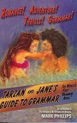 Tarzan and Jane's Guide to Grammar - Mark Phillips