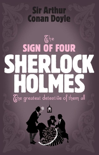 Sherlock Holmes: The Sign of Four (Sherlock Complete Set 2) - Arthur Conan Doyle