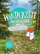 Cover-Bild zum Titel 'DUMONT Wanderzeit im Bayerischen Wald' von 'Melanie Wolfmeier'