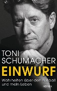 Einwurf - Harald "Toni" Schumacher