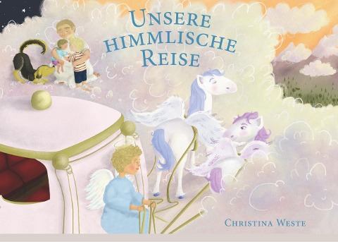 Unsere himmlische Reise - Christina Weste