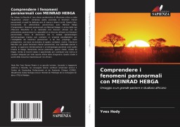 Cover-Bild zum Titel 'Comprendere i fenomeni paranormali con MEINRAD HEBGA' von 'Yves Hody'
