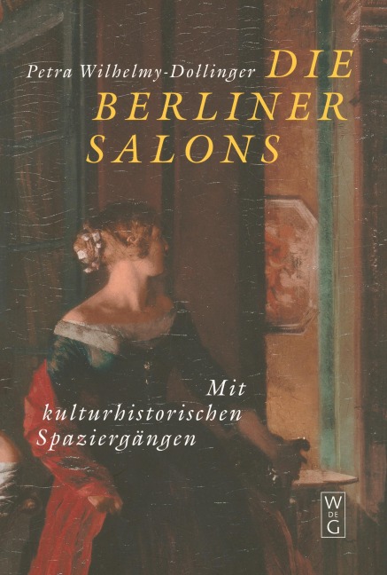 Die Berliner Salons - Petra Wilhelmy-Dollinger