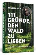 Cover-Bild zum Titel '111 Gründe, den Wald zu lieben' von 'Simon Abeln'