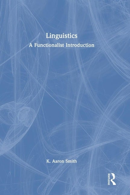 Linguistics - K. Aaron Smith